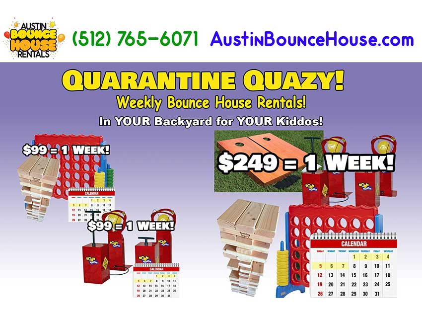 Austin Bounce House Rentals Launches Quarantine Quazy Rental Program Weekly Rentals - Play for a week, pay for only 4 hours.